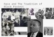 Race and The Tradition of Black Protest. Challenging the Paradigm  Lets discuss the making of race and slavery  What are the origins of Black protest?