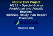 Middle Fork Project AQ 12 – Special-Status Amphibian and Aquatic Reptiles Technical Study Plan Report Overview March 10, 2008