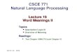 Lecture 19 Word Meanings II Topics Description Logic III Overview of MeaningReadings: Text Chapter 189NLTK book Chapter 10 March 27, 2013 CSCE 771 Natural
