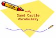 Sand Castle Vocabulary. toppled If something has toppled over, it has fallen down. All the blocks toppled over. Have you every toppled over?