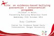 1 KiVa: an evidence-based bullying prevention / intervention progamme Children in Wales, Preventing Bullying Behaviour Event Wednesday 15th October 2014