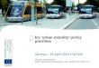 Monique VAN WORTEL Clean Transport and Sustainable Urban Mobility (DG MOVE C1) EU 'urban mobility' policy priorities Geneva – 16 April 2013 CIVITAS