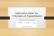 Introduction to Chemical Equations Deirdre L Davenport