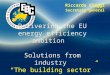 Riccardo Viaggi Secretary general Delivering the EU energy efficiency ambition Solutions from industry “The building sector”