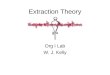 Extraction Theory Org I Lab W. J. Kelly. Liquid-liquid extraction is a useful method to separate components (compounds) of a mixture
