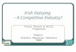 Irish Dairying – A Competitive Industry? Fiona Thorne & Billy Fingleton Teagasc Glanbia Regional Seminars 2006