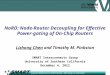 NoRD: Node-Router Decoupling for Effective Power-gating of On-Chip Routers Lizhong Chen and Timothy M. Pinkston SMART Interconnects Group University of
