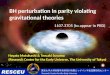 BH perturbation in parity violating gravitational theories Hayato Motohashi & Teruaki Suyama (Research Center for the Early Universe, The University of