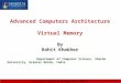 C SINGH, JUNE 7-8, 2010IWW 2010, ISATANBUL, TURKEY Advanced Computers Architecture, UNIT 2 Advanced Computers Architecture Virtual Memory By Rohit Khokher