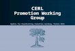 CERL Promotion Working Group Update for Coordinating Committee meeting, Vienna 2015