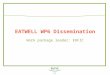 EATWELL WP6 Dissemination Work package leader: EUFIC