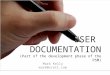 USER DOCUMENTATION (Part of the development phase of the PSM) Mark Kelly mark@vceit.com