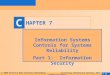 1 of 28 C © 2006 Prentice Hall Business Publishing Accounting Information Systems, 10/e Romney/Steinbart HAPTER 7 Information Systems Controls for Systems