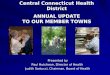 Central Connecticut Health District ANNUAL UPDATE TO OUR MEMBER TOWNS Central Connecticut Health District ANNUAL UPDATE TO OUR MEMBER TOWNS Presented by