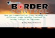 How can Communication lines between the different stake holders involved in border control be improved?. By Maj. (Rtd) John Kazoora