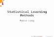 Ai in game programming it university of copenhagen Statistical Learning Methods Marco Loog
