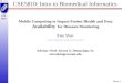 Shao-1 CSE 5810 CSE5810: Intro to Biomedical Informatics Mobile Computing to Impact Patient Health and Data Availability for Diseases Monitoring Xian Shao