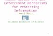 1 Trace, Revoke and Self Enforcement Mechanisms for Protecting Information Moni Naor Weizmann Institute of Science