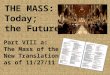 THE MASS: Today; the Future Part VIII a: The Mass of the New Translation as of 11/27/11