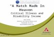 FOR AGENT USE ONLY 1 “A Match Made In Heaven” Critical Illness and Disability Income Ken Smith Director of Critical Illness and Disability Income ksmith@assurity.com
