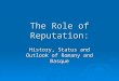 The Role of Reputation: History, Status and Outlook of Romany and Basque