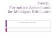 FAME: Formative Assessment for Michigan Educators A speed dating version!