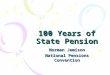 100 Years of State Pension Norman Jemison National Pensions Convention