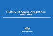 History of Aguas Argentinas 1993 - 2005. Composition of the shareholders in Aguas Argentinas