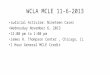 WCLA MCLE 11-6-2013 Judicial Activism: Nineteen Cases Wednesday November 6, 2013 12:00 pm to 1:00 pm James R. Thompson Center, Chicago, IL 1 Hour General