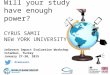 Will your study have enough power? C YRUS S AMII N EW Y ORK U NIVERSITY ieGovern Impact Evaluation Workshop Istanbul, Turkey January 27-30, 2015 : #ieGovern