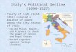 Italy’s Political Decline (1494-1527) Treaty of Lodi (1454- 1455) created a balance of power among the city-states of Italy – Allied Milan, Naples, and
