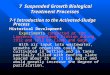7 Suspended Growth Biological Treatment Processes 7-1 Introduction to the Activated-Sludge Process Historical Development Experiments conducted at the