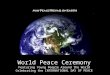 World Peace Ceremony Featuring Young People Around the World Celebrating the INTERNATIONAL DAY OF PEACE