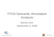 TTO3 Semantic Annotation Analysis Bonnie Dorr September 9, 2008