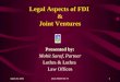 April 20, 2001L&L/MDI/FDI-JV1 Legal Aspects of FDI & Joint Ventures Presented by: Mohit Saraf, Partner Luthra & Luthra Law Offices