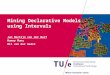 Mining Declarative Models using Intervals Jan Martijn van der Werf Ronny Mans Wil van der Aalst