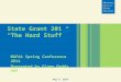 State Grant 201 “The Hard Stuff” MAFAA Spring Conference 2014 Presented by Ginny Dodds, OHE May 8, 2014