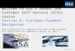 Slide 1 of 23 Welcome to GSA’s Vendor and Customer Self Service (VCSS) course Section 6: Customer Payment Navigation This presentation is compliant with