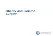 Obesity and Bariatric Surgery. 2 Objectives Describe what obesity is and the co-mobidities associated with obesity. Explain why losing weight is so difficult