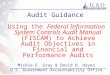 Audit Guidance Using the Federal Information System Controls Audit Manual (FISCAM) to Achieve Audit Objectives in Financial and Performance Audits Mickie