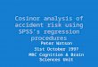 Cosinor analysis of accident risk using SPSS’s regression procedures Peter Watson 31st October 1997 MRC Cognition & Brain Sciences Unit