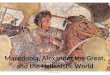 Macedonia, Alexander the Great, and the Hellenistic World © Student Handouts, Inc