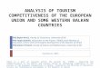 ANALYSIS OF TOURISM COMPETITIVENESS OF THE EUROPEAN UNION AND SOME WESTERN BALKAN COUNTRIES PhD Bojan Krstić, Faculty of Economics, University of Niš PhD