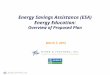 Energy Savings Assistance (ESA) Energy Education: Overview of Proposed Plan March 7, 2013