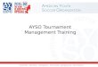 1 TH THE NUTS AND BOLTS OF AYSO Tournament Management Training E NUTS AND Training LTS OF AYSO Tournament Management Training