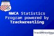 NWCA Statistics Program powered by Trackwrestling
