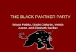 THE BLACK PANTHER PARTY Briana Padilla, Gladis Gallardo, Imelda Juarez, and Elizabeth Garibay