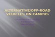 UT Police Dept – Safety Presentation March 2008.  Guidelines for the safe use of university owned alternative vehicles (golf carts, utility vehicles,