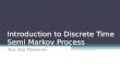Introduction to Discrete Time Semi Markov Process Nur Aini Masruroh