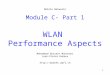 1 Module C- Part 1 WLAN Performance Aspects Mohammad Hossein Manshaei Jean-Pierre Hubaux Mobile Networks 